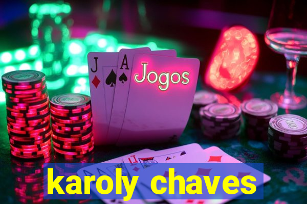 karoly chaves